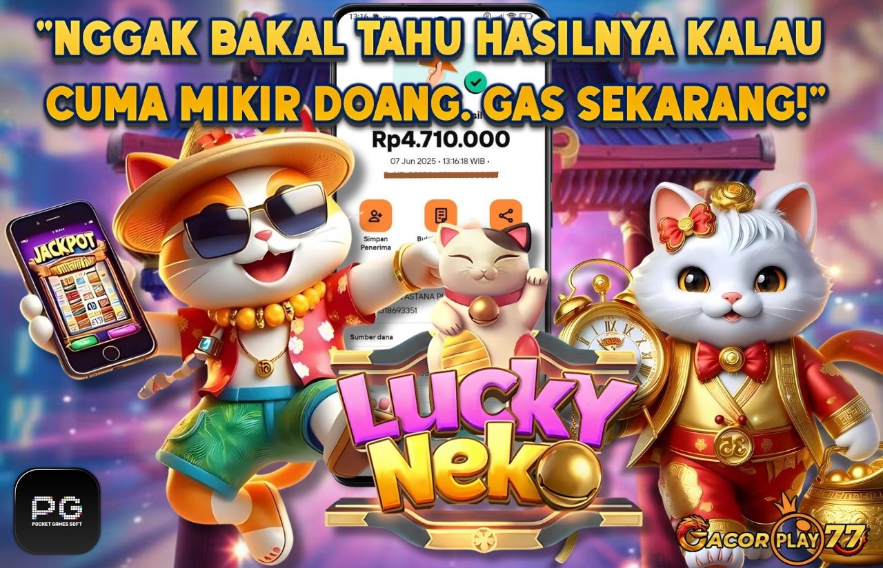 Selamat kepada user id : ast*****01 Wede Rp 4.710.000 di Game LUCKY NEKO PG SOFT Cair Gk Sampe 1 Menit! Menang Mudah di Gacorplay77